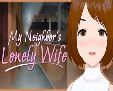 My Neighbors Lonely Wife