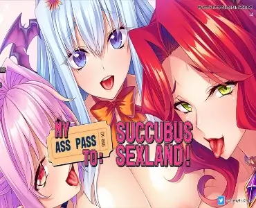 My Ass Pass to Succubus Sexland!